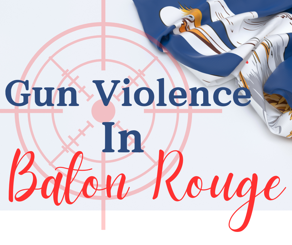 Protecting Our Community: Addressing Gun Violence in Baton Rouge